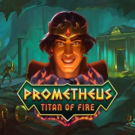 Prometheus Titan of Fire
