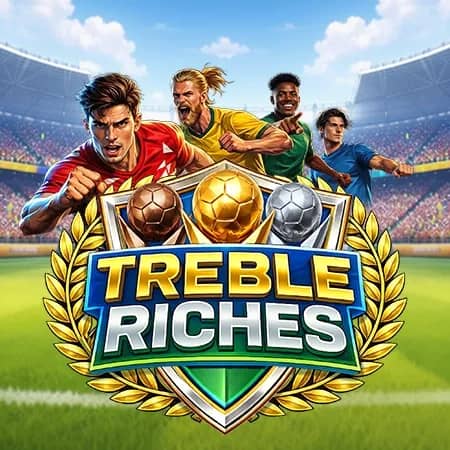 Treble Riches