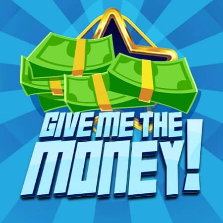 Give me the Money