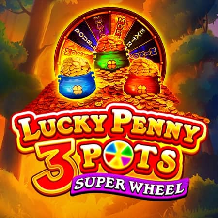 Lucky Penny 3 Pots: Super Wheel