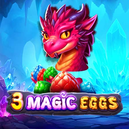 3 Magic Eggs