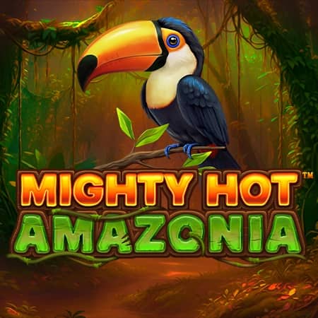 Mighty Hot: Amazonia
